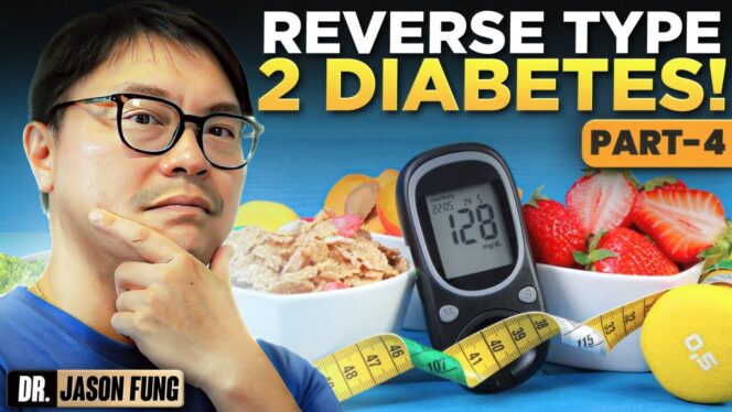 
					Intermittent Fasting for Type 2 Diabetes Reversal: A Comprehensive, Evidence-Based Guide from Dr. Jason Fung (Part 4)